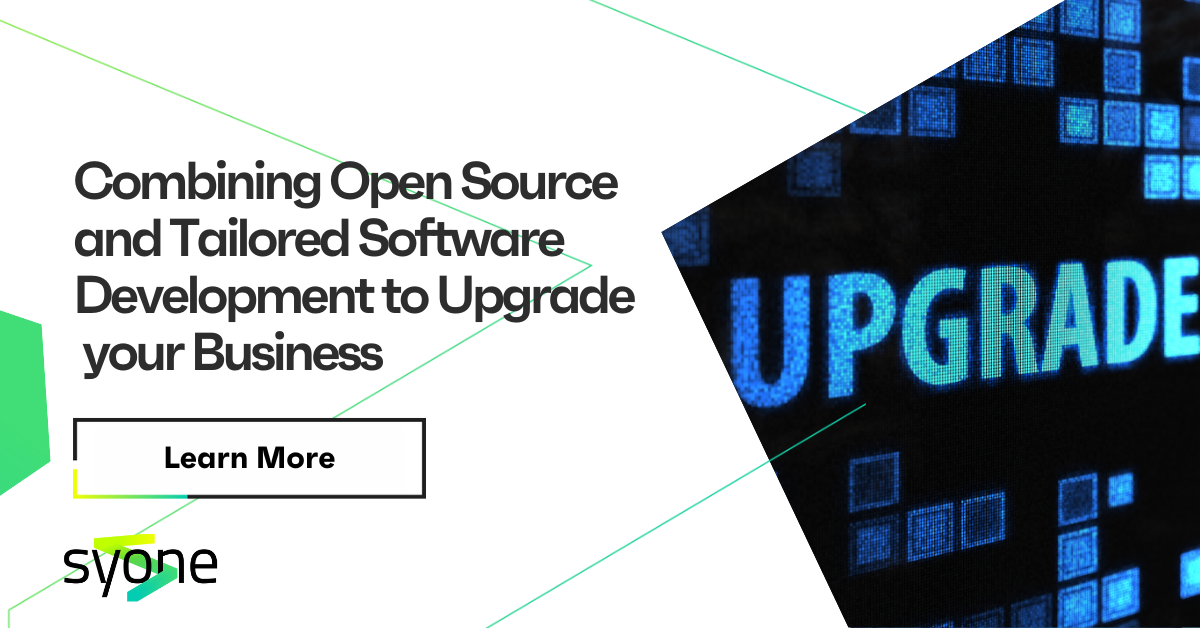 Combining Open Source and Tailored Software Development to Upgrade Your Business