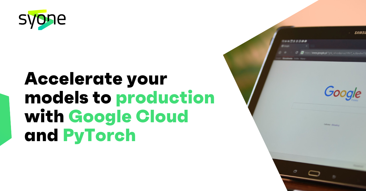 Accelerate your models to production with Google Cloud and PyTorch