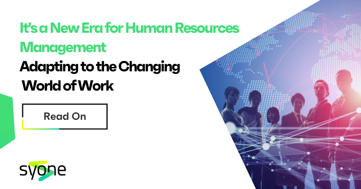 It's a New Era for Human Resources Management: Adapting to the Changing World of Work